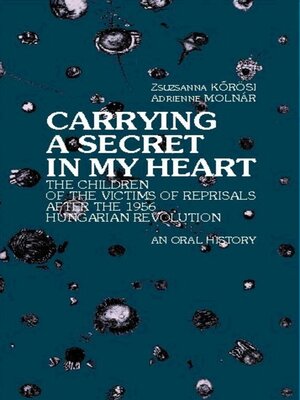 cover image of Carrying a Secret in My Heart